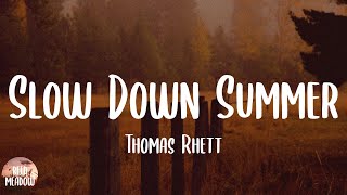 Thomas Rhett - Slow Down Summer (Lyrics)