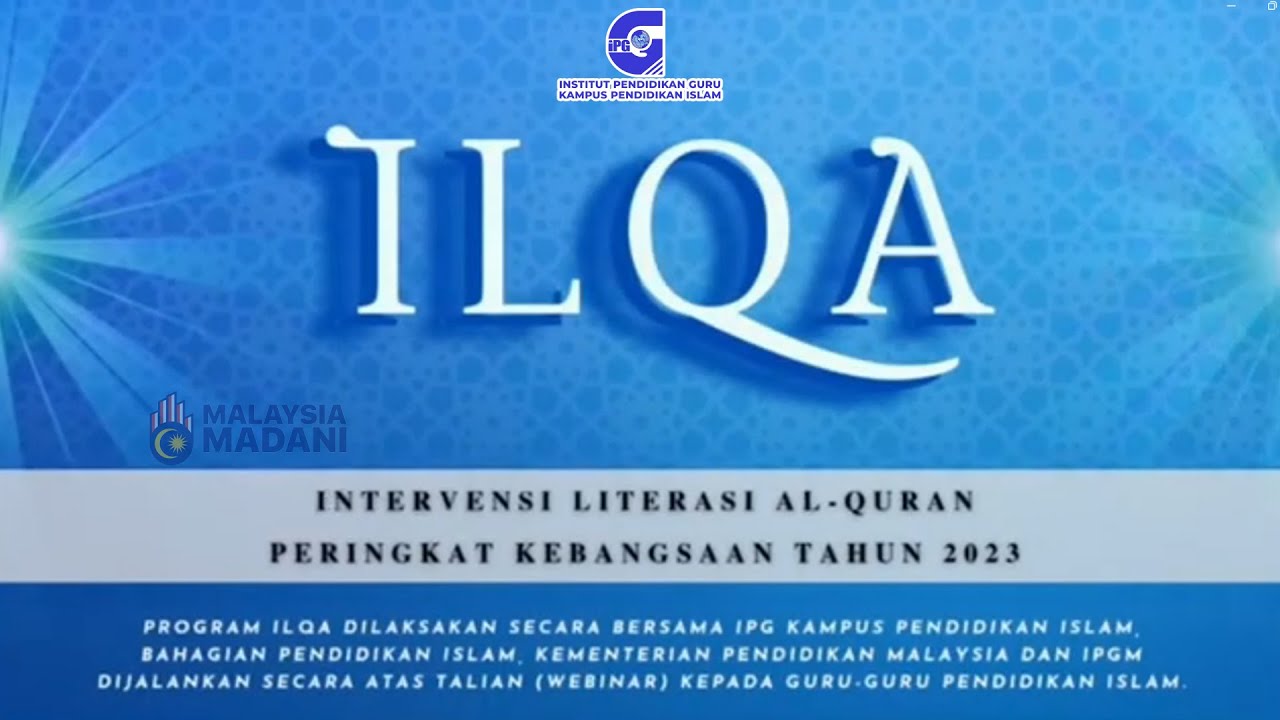 WEBINAR ILQA IPGKPI | INTERVENSI LITERASI AL-QURAN