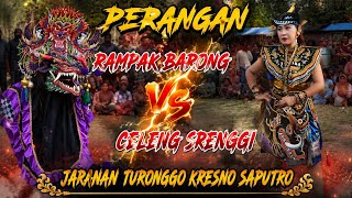 PERANGAN RAMPAK BARONG VS CELENG SRENGGI// TURONGGO KRESNO SAPUTRO // ASB// LIVE UNIT 3