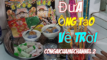 Lể Tiển Ông Công Ông Táo,Về Trời 23/ tháng Chạp- Táo quân