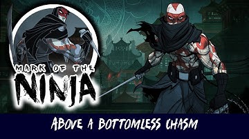 Mark of the Ninja: Remastered — 16 — Above a Bottomless Chasm