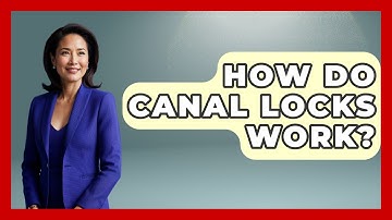 How Do Canal Locks Work? - Civil Engineering Explained