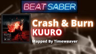 Beat Saber | KUURO - Crash &amp; Burn [Mapped by Timeweaver]