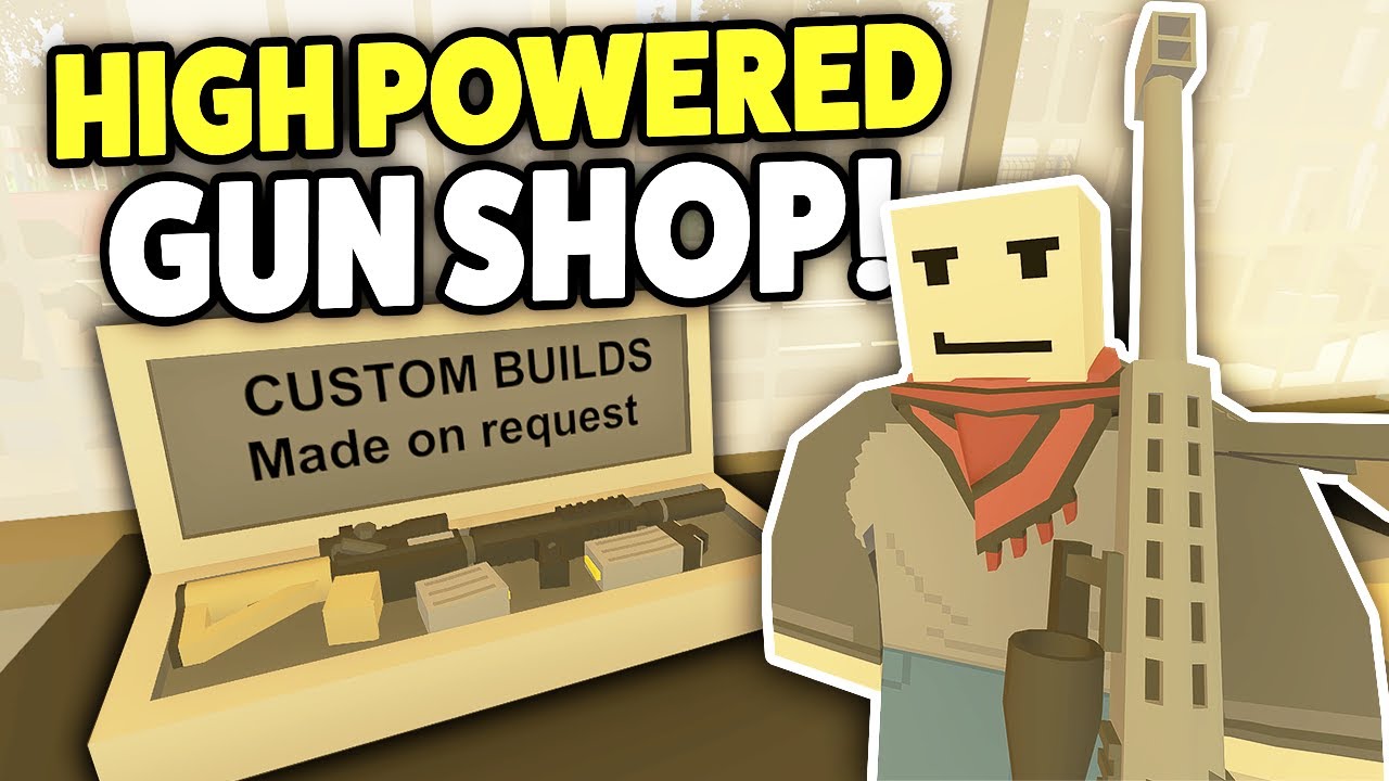HIGH POWERED GUN SHOP Unturned Roleplay OP Gun Shop (Custom Built