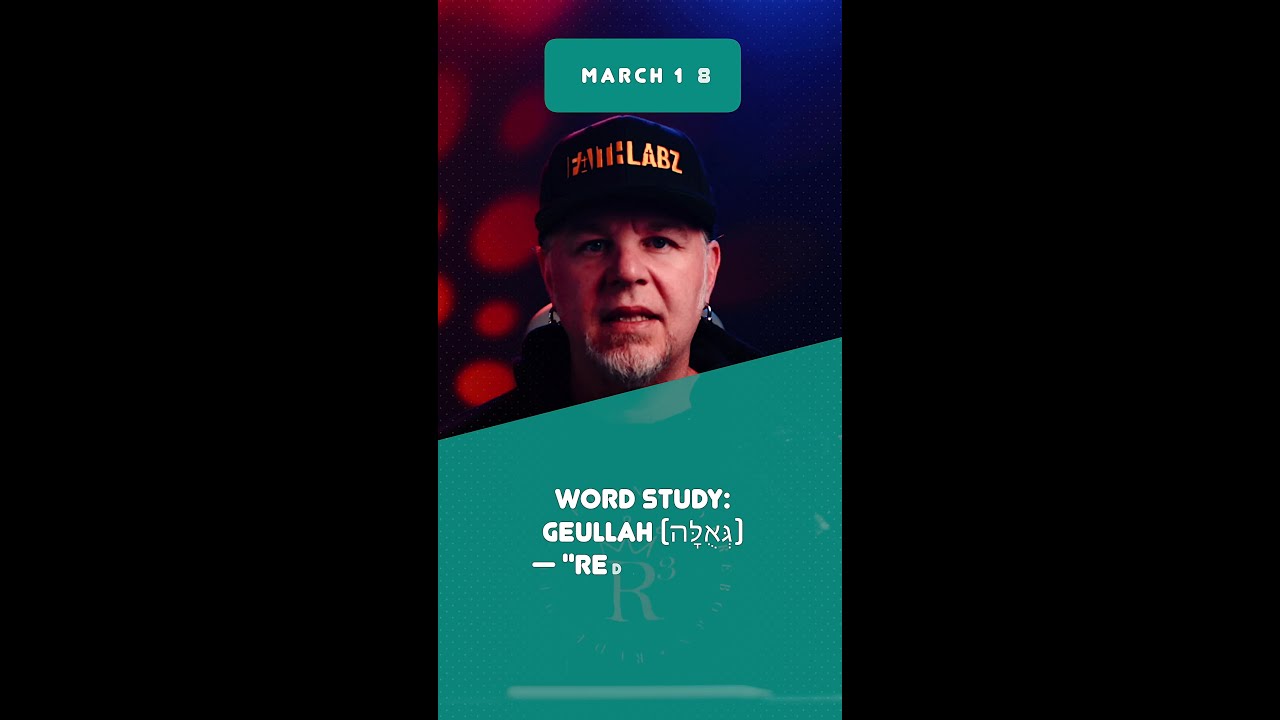 Word Study: Geullah (גְּאֻלָּה) — "Redemption"