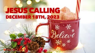 Jesus Calling Daily Devotion for December 18th #dailydevotion #jesuscalling 
