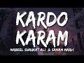 Kardo karam  nabeel shaukat ali  sanam marvi  lyrical  sufi lyricable