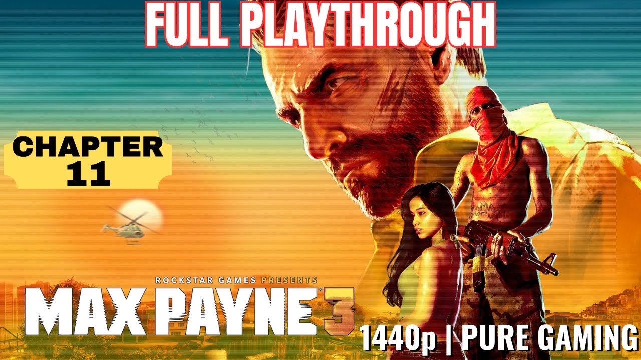 Max Payne 3 Без комментариев Прохождение Глава 11 | 1440p 60 кадров в секунду