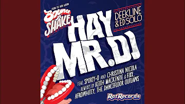 Hay Mr DJ (Keith Mackenzie & Fixx Remix)