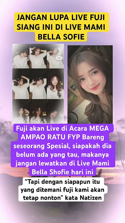 Fuji akan live hari ini di acara mami bella shofie bareng seseorang spesial, siapakah dia ??? #fuji