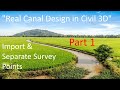 Real Canal Design in Civil 3D (Part-1) | Import &amp; Separate Survey Points for Each Scheme