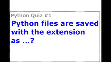 What is the Extension for python file?