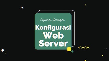 Konfigurasi WebServer | D3TK-43-02 Telkom University