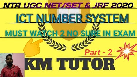 NTA UGC NET / SET & JRF 2020. ICT NUMBER SYSTEM PART-2