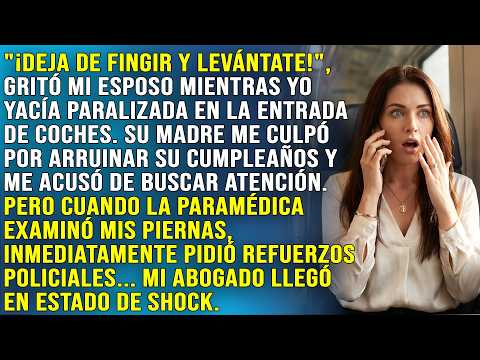 Mi esposo dijo que fingía estar paralizada, y entonces la paramédica llamó a la policía.