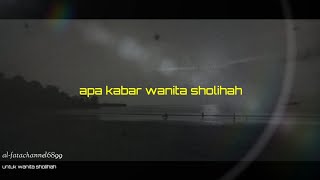 apa kabar wanita sholihah || musikalisasi puisi (official music lyric video)