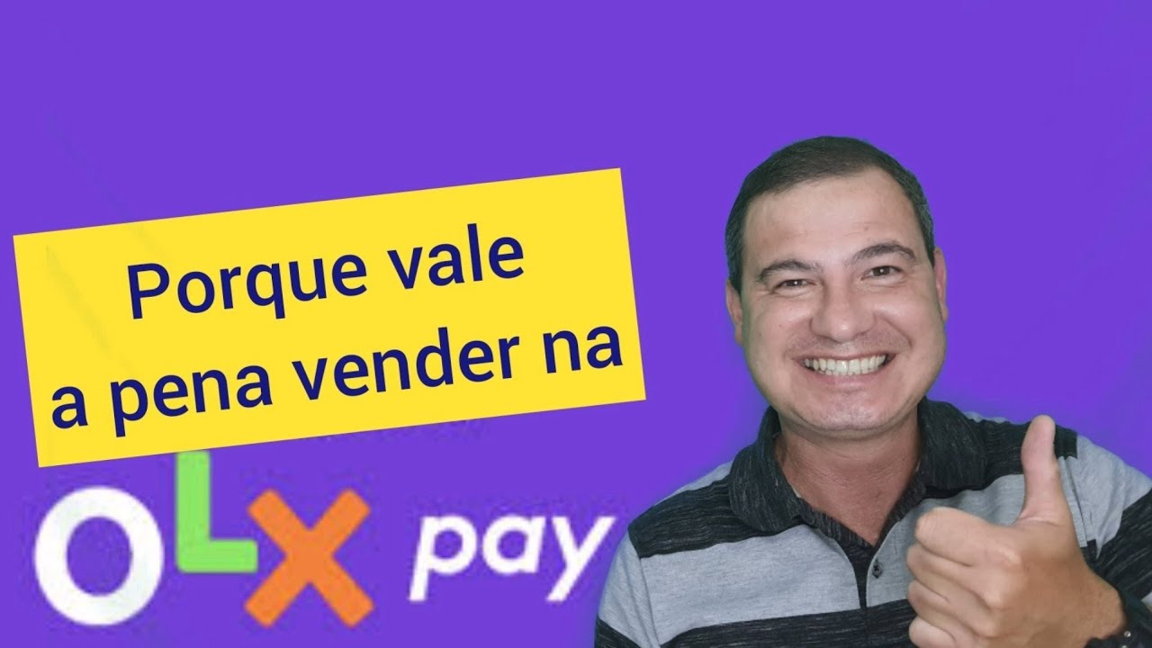 3 Motivos para VENDER na OLX PAY. PORQUE VALE A PENA VENDER NA OLX PAY. DEVO VENDER NA OLX PAY