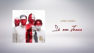 Livres / Juliano Son - "Só em Jesus" - Lyric Video chords