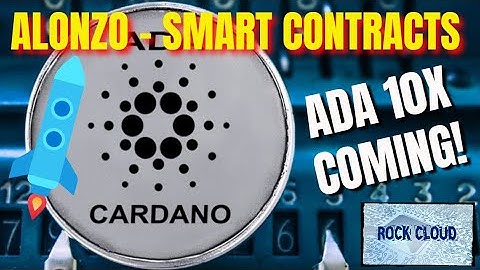 CARDANO - Alonzo Smart Contracts COMING and Best Price Target | ADA 10X 🚀