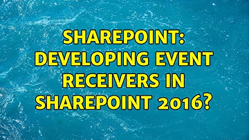 Sharepoint: Developing Event Receivers in Sharepoint 2016? (2 Solutions!!)