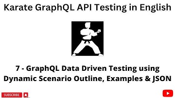 #7 | Dynamic Scenario Outline JSON | Karate API Testing | GraphQL API Testing tutorial 4 Beginners |