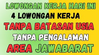 4 LOWONGAN KERJA HARI INI BURUAN KEBURU PENUH !!! 4 LOWONGAN KERJA HARI INI BURUAN KEBURU PENUH !!!