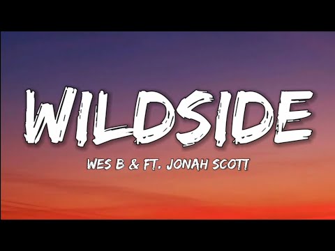 We B x Ft. Jonah Scott- Wildside