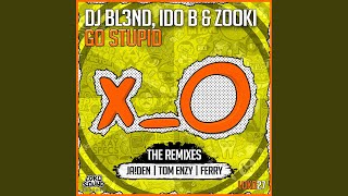 Go Stupid! (feat. Ido B \u0026 Zooki)