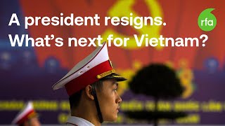 What's next for Vietnam after the resignation of President Thuong? | Radio Free Asia (RFA)