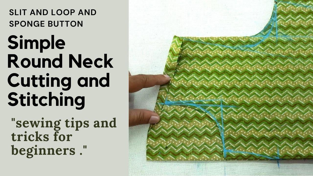 Simple Round Neck Cutting And Stitching  And Loop And Button  Sewing Tips And Tricks For Beginners