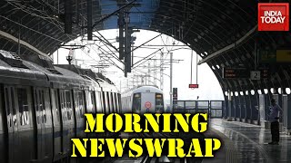 Morning Newswrap | Delhi Unlocks From Today; AAP's Ration Scheme Flashpoint And More screenshot 2