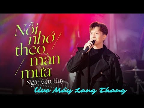 Video Nỗi Nhớ Theo Màn Mưa- Ngô Kiến Huy - Mây Lang Thang - youtube