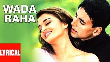 Wada Raha Pyar Se Pyar Ka Lyrical Video | Khakee |Shreya Ghoshal|Akshay Kumar,Aishwarya Rai Bachchan