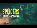 Splicers (BioShock) Explored