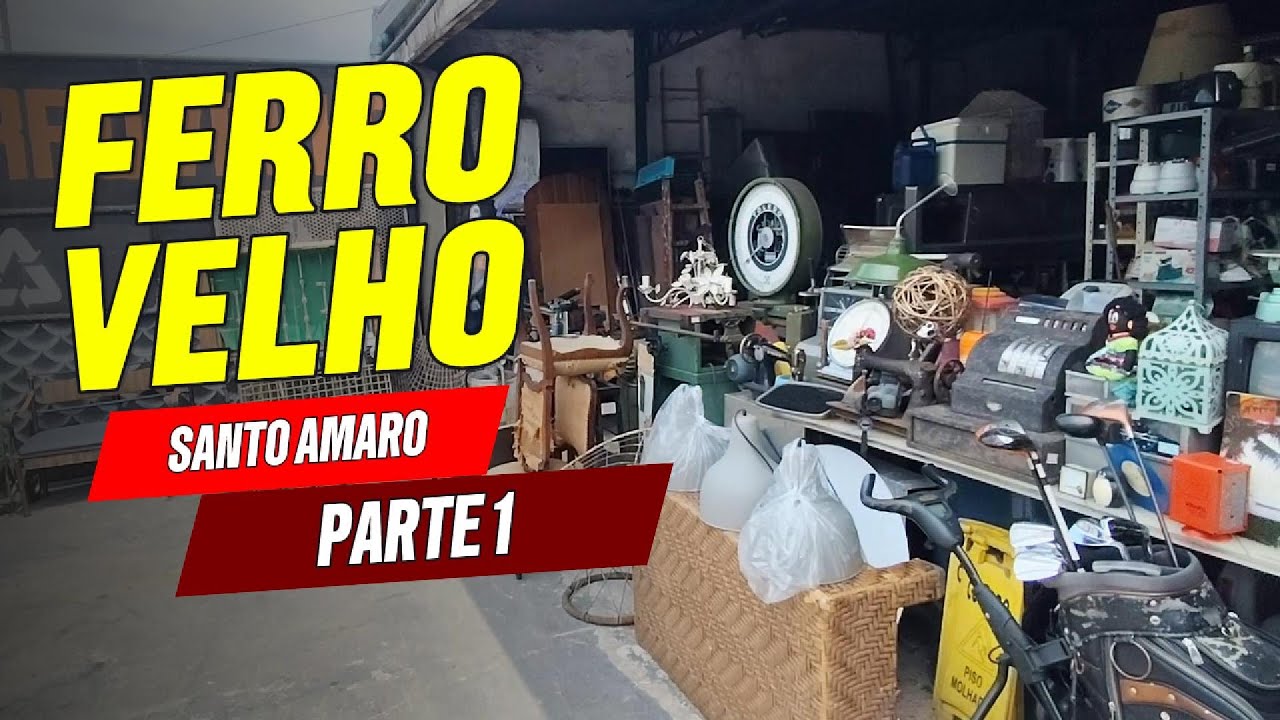 FERRO VELHO SANTO AMARO (Parte 1): Lugar incrível para garimpar, lotado ...