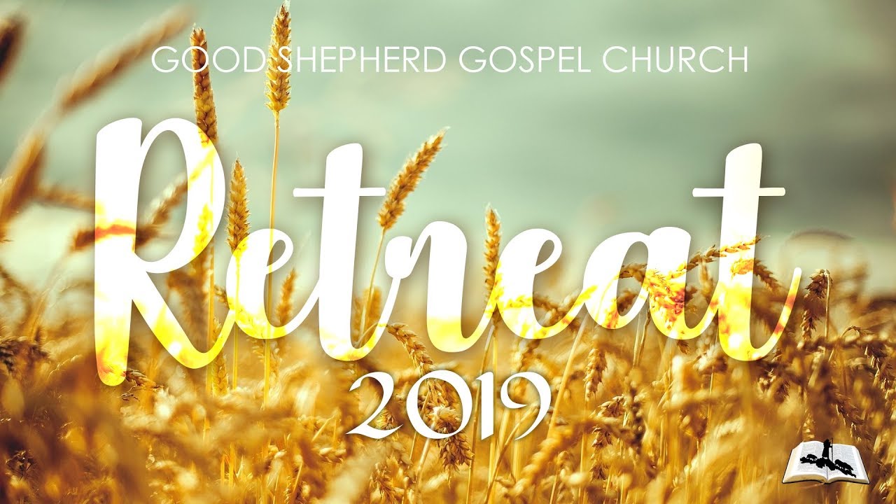 GSGC Retreat 2019 Blessed moments