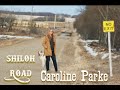 Shiloh road  caroline parke official music