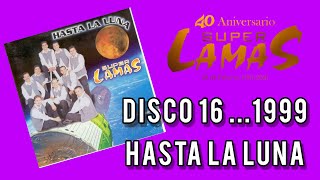 Disco 16 ...1999 ..." HASTA LA LUNA"