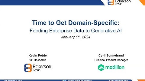 Time to Get Domain-Specific: Feeding Enterprise Data to Generative AI - Eckerson Group Webinar