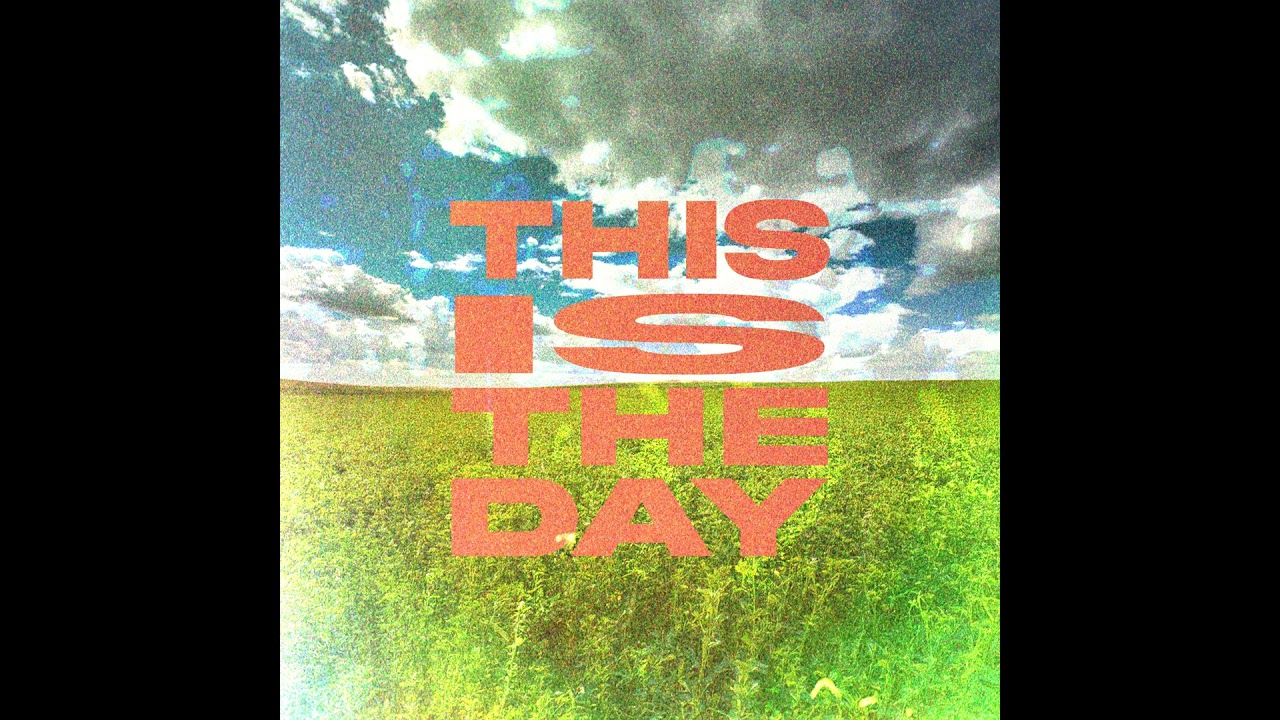 This Is the Day