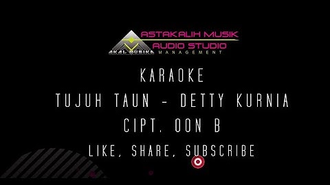 TUJUH TAUN DETTY KURNIA KARAOKE LIRIK