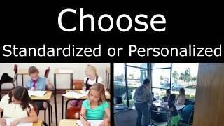 Choose: Standardized or Customized