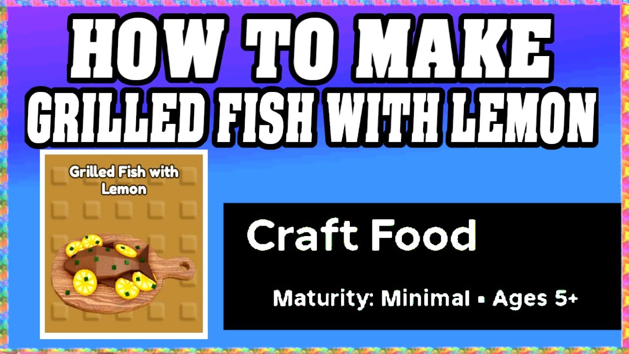 How To Make GRILLED FISH WITH LEMON in CRAFT FOOD ROBLOX [Unlock New Recipe] [walkthrough]