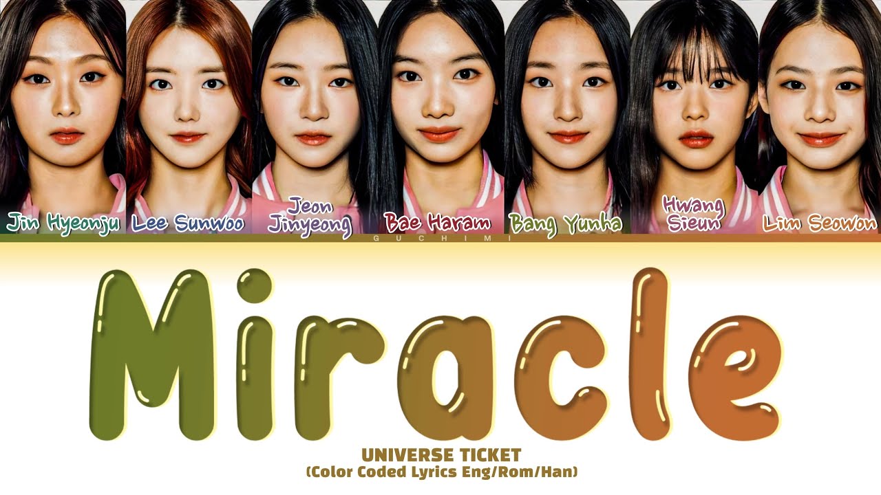 Watch UNIVERSE TICKET 'Miracle' Lyrics (Color Coded Lyrics) on YouTube Watch UNIVERSE TICKET 'Miracle' Lyrics (Color Coded Lyrics) on YouTube