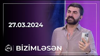 Bizimləsən / 27.03.2024