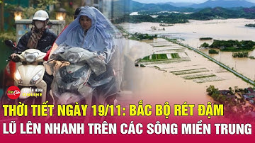 Tin tức thời tiết trưa 19/11: Không khí lạnh tăng cường miền Bắc rét đậm rét hại có nơi dưới 5 độ C
