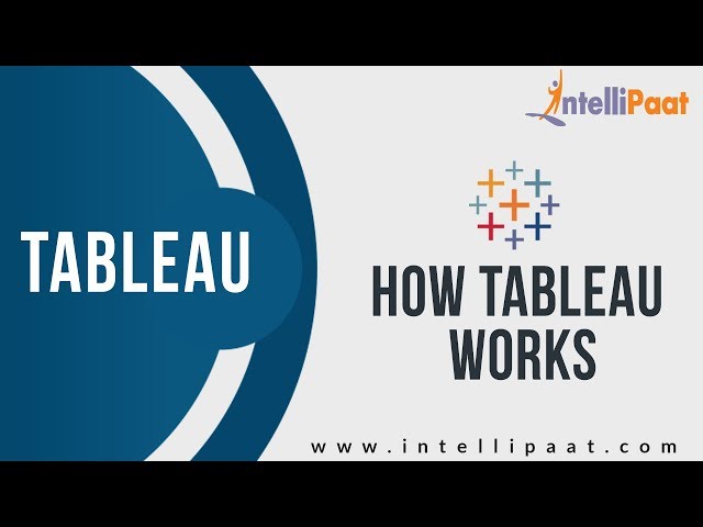 How Tableau Works | Tableau Tutorial for Beginners | Tableau Server Online Training | Intellipaat