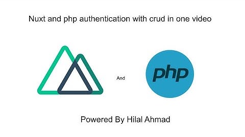 Nuxt and php authentication with crud in one video 🔥🔥🔥🔥