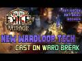 Wardloop Is Back New Cast On Ward Break Build Explained PoE 3 28 Mirage mp3