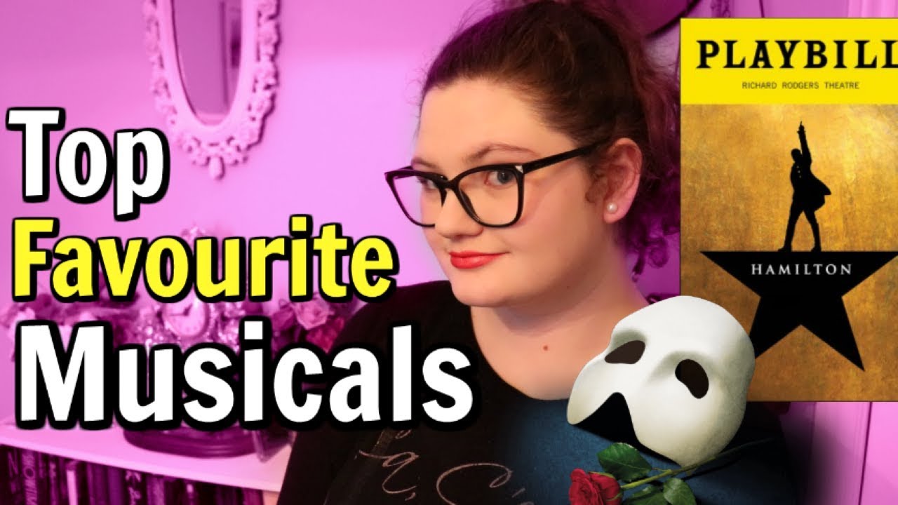 My Top 7 Favourite Musicals The Best Broadway Soundtracks/Cast